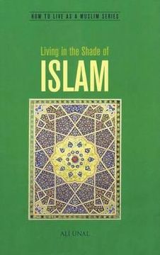 portada Living in the Shade of Islam: How to Live as a Muslim (en Inglés)