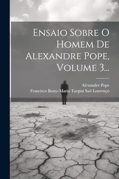 portada Ensaio Sobre o Homem de Alexandre Pope, Volume 3. (en Portugués)
