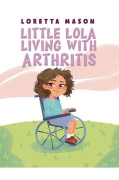 portada Little Lola: Living With Arthritis (en Inglés)