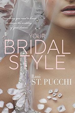portada YOUR BRIDAL STYLE: Everything you need to know to design the wedding of your dreams