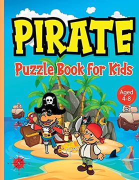 portada Pirate Puzzle Book for Kids ages 4-8: Discover Buried Treasure Without Leaving Home with this Pirates Activity Book Featuring Word Searches, Drawing, (en Inglés)