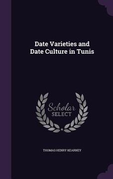 portada Date Varieties and Date Culture in Tunis (in English)