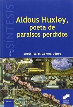 portada ALDOUX HUXLEY, POETA DE PARAÍSOS PERDIDOS
