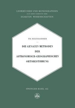 portada Die Genauen Methoden Der Astronomisch-Geographischen Ortsbestimmung (en Alemán)