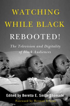 portada Watching While Black Rebooted!: The Television and Digitality of Black Audiences