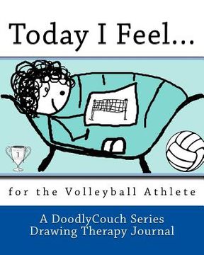 portada Today I Feel...: for the Volleyball Athlete (en Inglés)