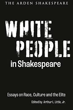 portada White People in Shakespeare: Essays on Race, Culture and the Elite