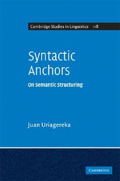 portada Syntactic Anchors Hardback: On Semantic Structuring: 0 (Cambridge Studies in Linguistics) (en Inglés)