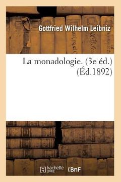 portada La Monadologie. (3e Éd.) (Éd.1892) (en Francés)