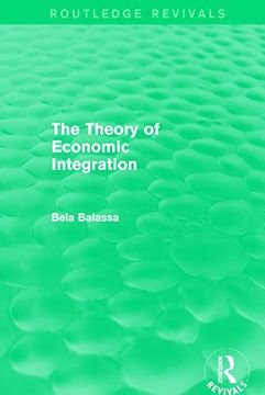 portada The Theory of Economic Integration (Routledge Revivals) (en Inglés)