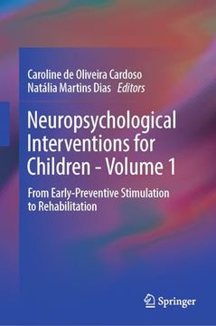 portada Neuropsychological Interventions for Children - Volume 1: From Early-Preventive Stimulation to Rehabilitation