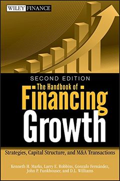 portada The Handbook of Financing Growth: Strategies, Capital Structure, and m&a Transactions (Wiley Finance) (en Inglés)