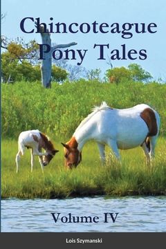 portada Chincoteague Pony Tales: Volume IV: Volume IV (en Inglés)