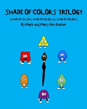 portada Shade of Colors Trilogy: (SHADE OF YELLOW, SHADE OF COLOR, and SHADE OF COLORS) (in English)