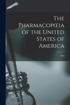 portada The Pharmacopoeia of the United States of America: 1820 (in English)