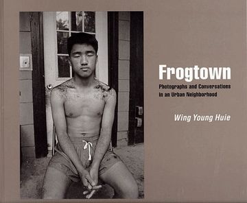 portada Frogtown: Photographs and Conversations in an Urban Neighborhood (en Inglés)