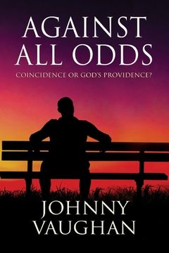 portada Against All Odds: Coincidence or God's Providence? 