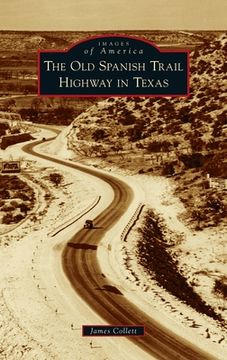portada Old Spanish Trail Highway in Texas