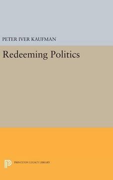 portada Redeeming Politics (Princeton Legacy Library) (en Inglés)