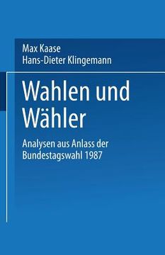 portada Wahlen Und Wähler: Analysen Aus Anlaß Der Bundestagswahl 1987 (in German)