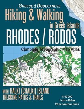 portada Rhodes (Rodos) Complete Topographic Map Atlas 1: 40000 with Halki (Chalki) Island Greece Hiking & Walking in Greek Islands Greece Dodecanese Trekking (en Inglés)