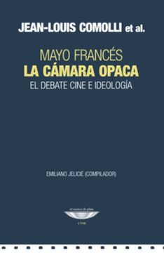 portada Cámara opaca. Mayo Francés. El debate cine e ideología (in Spanish)