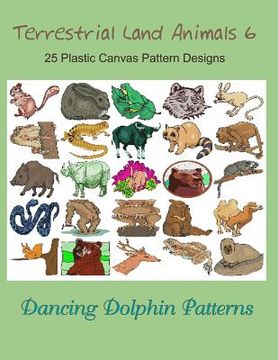 portada Terrestrial Land Animals 6: 25 Plastic Canvas Pattern Designs (en Inglés)