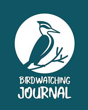 portada Birdwatching Journal: Birding Not | Ornithologists | Twitcher Gift | Species Diary | log Book for Bird Watching | Equipment Field Journal (in English)