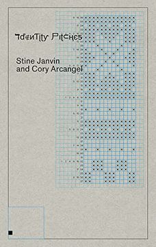 portada Cory Arcangel and Stine Janvin: Identity Pitches (in English)