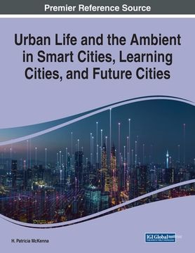 portada Urban Life and the Ambient in Smart Cities, Learning Cities, and Future Cities (en Inglés)