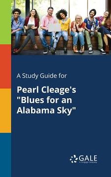 portada A Study Guide for Pearl Cleage's "Blues for an Alabama Sky" (en Inglés)