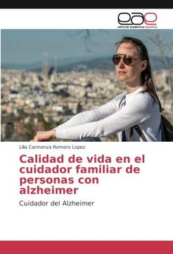 portada Calidad de vida en el cuidador familiar de personas con alzheimer: Cuidador del Alzheimer