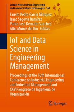 portada Iot and Data Science in Engineering Management: Proceedings of the 16th International Conference on Industrial Engineering and Industrial Management a (en Inglés)