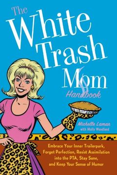portada The White Trash mom Handbook 