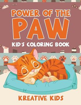 portada Power of the Paw: Kid's Coloring Book (en Inglés)