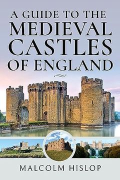 portada A Guide to the Medieval Castles of England (in English)