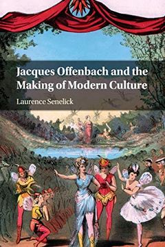 portada Jacques Offenbach and the Making of Modern Culture (in English)