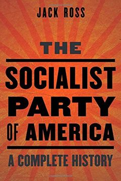 portada The Socialist Party of America: A Complete History