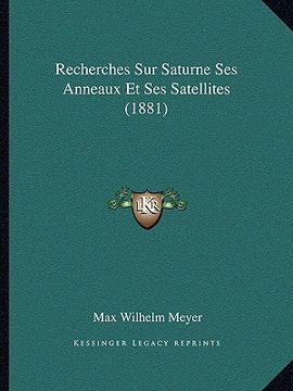 portada Recherches Sur Saturne Ses Anneaux Et Ses Satellites (1881) (in French)