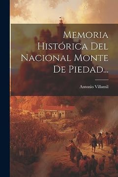 portada Memoria Histórica del Nacional Monte de Piedad. (in Spanish)