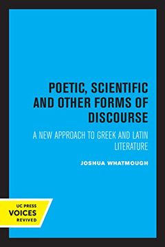 portada Poetic, Scientific and Other Forms of Discourse: A new Approach to Greek and Latin Literature: 29 (Sather Classical Lectures) (in English)