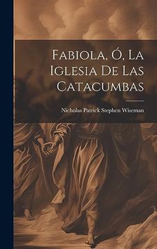 portada Fabiola, ó, la Iglesia de las Catacumbas (in Spanish)