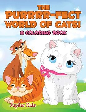 portada The Purrrr-Fect World of Cats! (a Coloring Book) (en Inglés)
