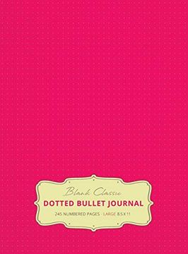 portada Large 8. 5 x 11 Dotted Bullet Journal (Pink #17) Hardcover - 245 Numbered Pages (in English)