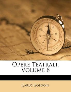 portada Opere Teatrali, Volume 8 (en Italiano)