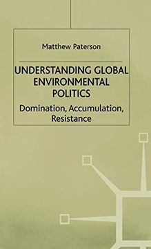 portada Understanding Global Environmental Politics: Domination, Accumulation, Resistance (in English)