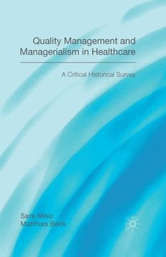 portada Quality Management and Managerialism in Healthcare: A Critical Historical Survey (en Inglés)