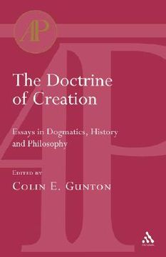 portada the doctrine of creation: essays in dogmatics, history and philosophy (in English)