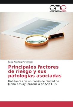 portada Principales factores de riesgo y sus patologías asociadas: Habitantes de un barrio de ciudad de Juana Koslay, provincia de San Luis