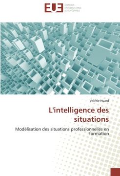 portada L'intelligence des situations: Modélisation des situations professionnelles en formation (Omn.Univ.Europ.) (French Edition)